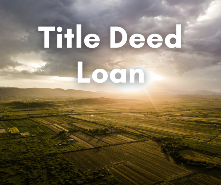 Title Deed Loan